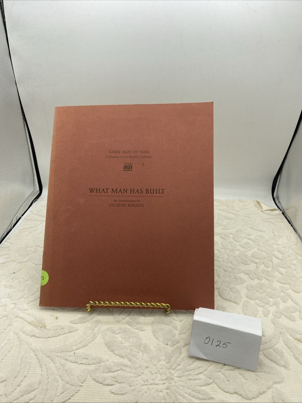1967 "What Man Has Built" A History Of World's Cultures By Time Life Books